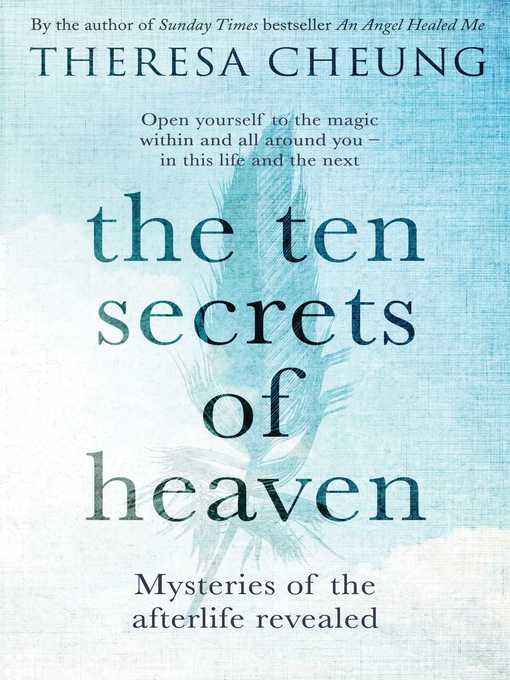 Title details for The Ten Secrets of Heaven by Theresa Cheung - Wait list